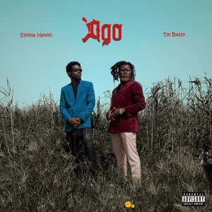 Eniola Havoc - Ogo Ft. TM BXSSY