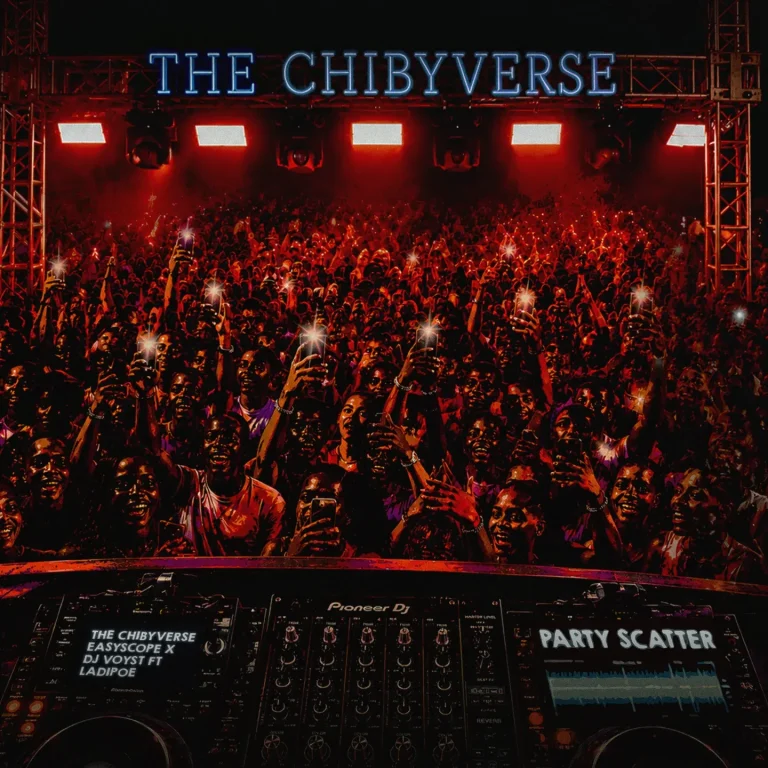 The Chibyverse - Party Scatter Ft. Ladipoe, Easyscope & DJ Voyst