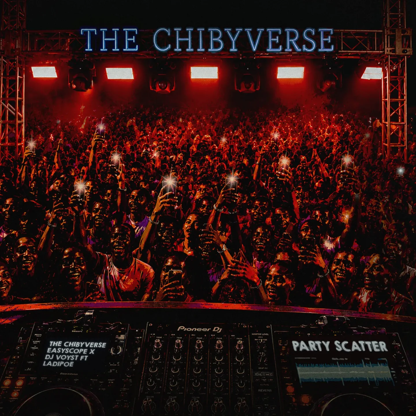 The Chibyverse - Party Scatter Ft. Ladipoe, Easyscope & DJ Voyst