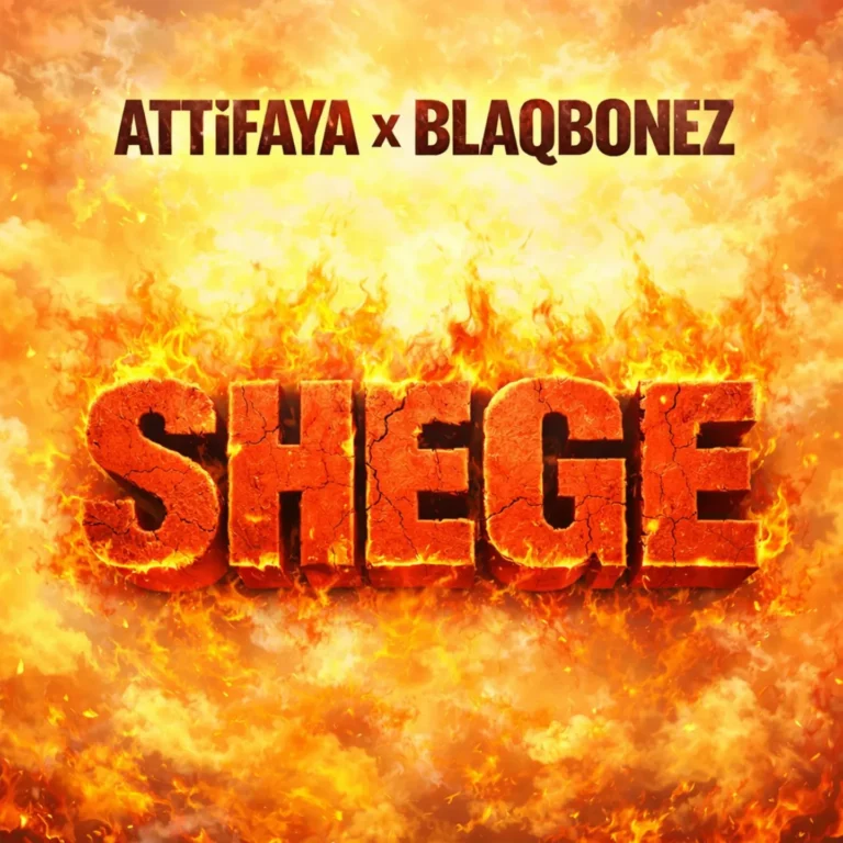 AttiFaya - Shege Ft. Blaqbonez