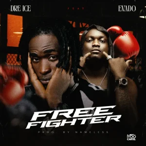 Dre Ice - Free Fighter ft. Evado