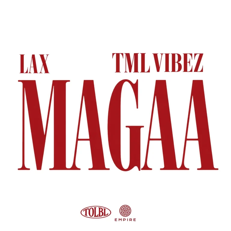 L.A.X – MAGAA Ft. Tml Vibez