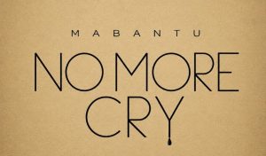 mabantu-no-more-cry-bongo-flava-tanzania-2026