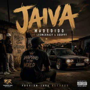 Madedido – Jaiva Ft. LeeMcKrazy & Xduppy