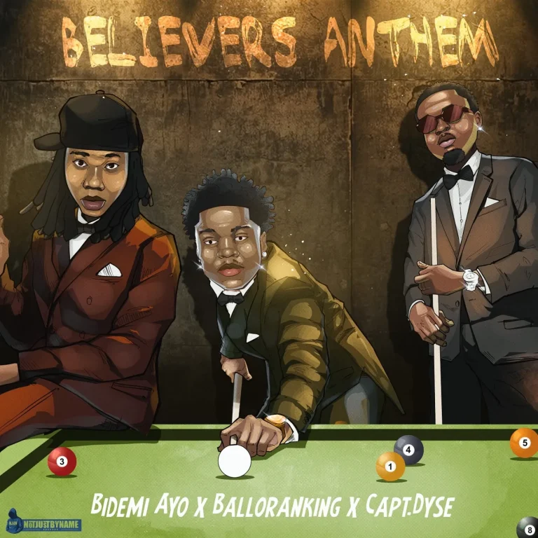 Bidemi_Ayo – Believers Anthem Ft. Balloranking & Capt.Dyse Cover Art