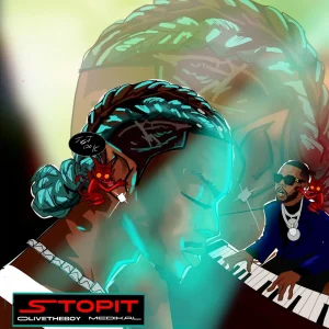 Olivetheboy – Stopit Ft. Medikal Cover Art