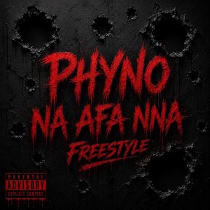PHYNO – NA AFA NNA (FREESTYLE)