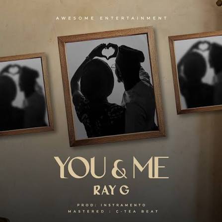 Ray G – You & Me