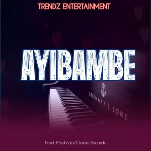 Trendz Entertainment – Ayibambe Cover Art