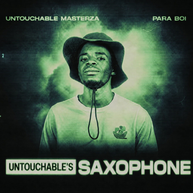 Untouchable MasterZA – Untouchable’s Saxophone Ft. Para Boi