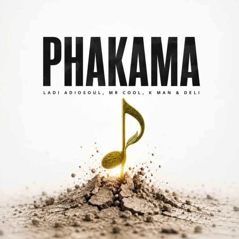 Ladi Adiosoul – Phakama Ft. MR COOL, K MAN & Deli
