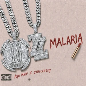 Ayo Maff – Malaria Ft. Zinoleesky