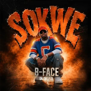 B Face – SOKWE