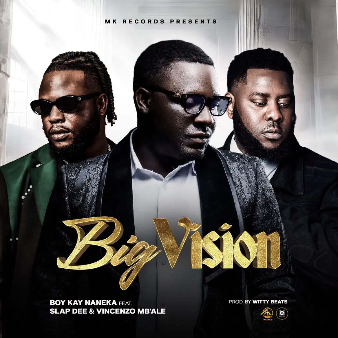Boy kay - Big Vision Ft. Nanekafye, Vinchenzo M’bale & Slap Dee