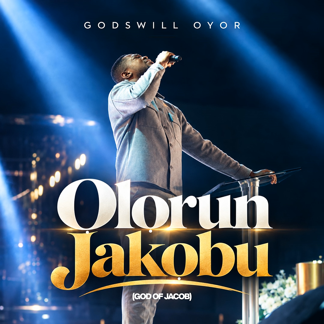 Godswill Oyor – Olorun Jakobu (God of Jacob)