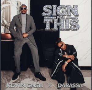 Kevin Cash - Sign For This Ft. Darassa