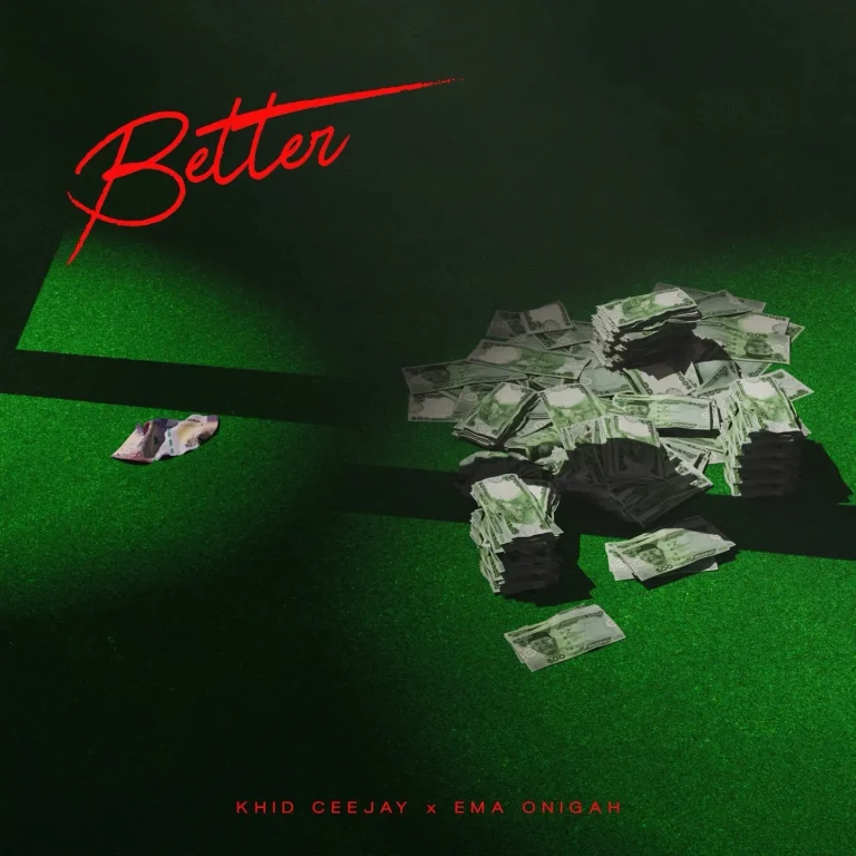 Khid Ceejay – Better Ft. Ema Onigah