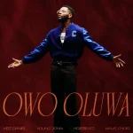 Kizz Daniel - Owo Oluwa Ft. Young Jonn, Krizbeatz & Wave Choir