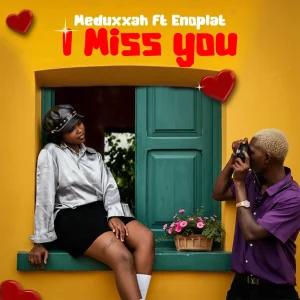 Meduxxah - I Miss You Ft. Enoplat