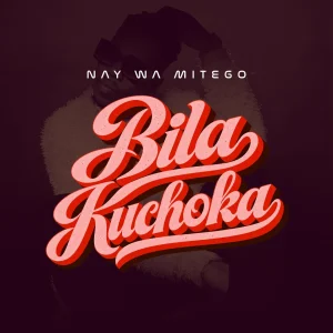 Nay Wa Mitego – Bila Kuchoka