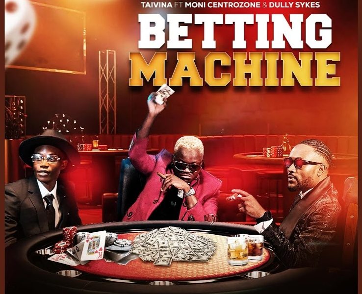 Taivina – Betting Machine Ft Moni Centrozone & Dully Sykes