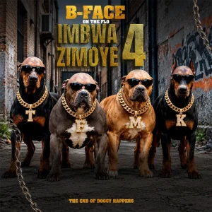 B-Face – Imbwa Zine Zimoye
