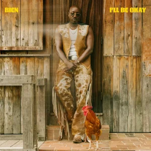 Bien – I’ll Be Okay