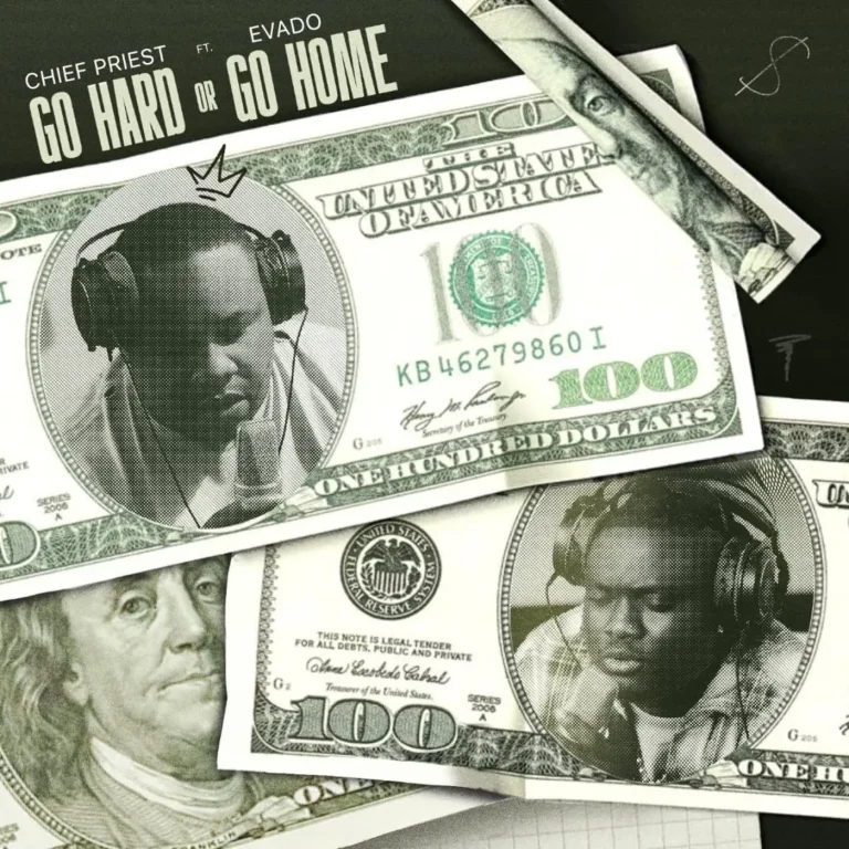 Chief Priest – Go Hard Or Go Home Ft. Evado