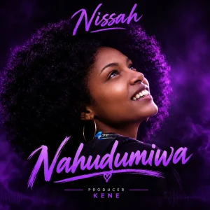 Nissah – Nahudumiwa