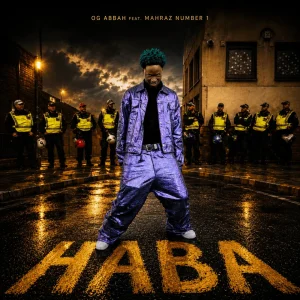 OG Abbah – Haba Ft. Mahraz Number 1