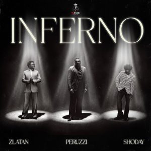 Peruzzi – Inferno Ft. Zlatan & Shoday