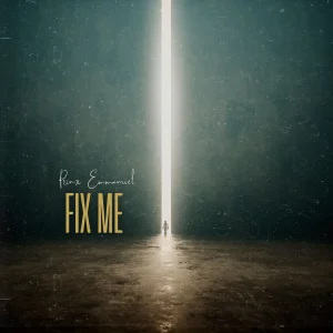 Prinx Emmanuel – Fix Me