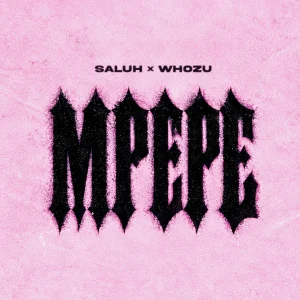 Saluh - Mpepe Ft. Whozu