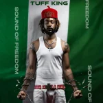 TUFF KING – Sound of Freedom